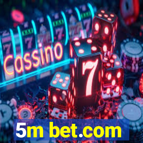 5m bet.com